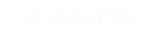 MY VOICE MATTERS