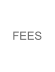 FEES