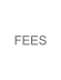 FEES