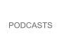 PODCASTS