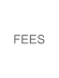 FEES