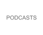 PODCASTS